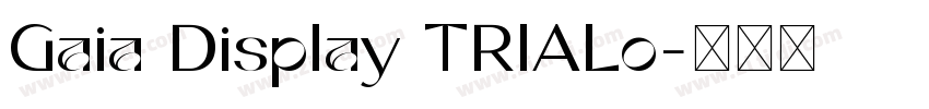 Gaia Display TRIALo字体转换
